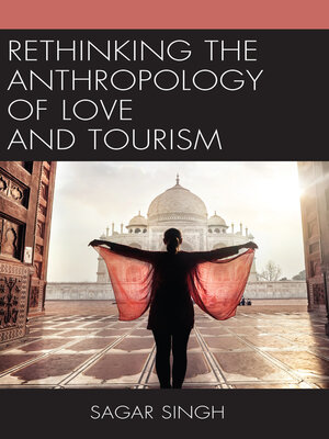 cover image of Rethinking the Anthropology of Love and Tourism